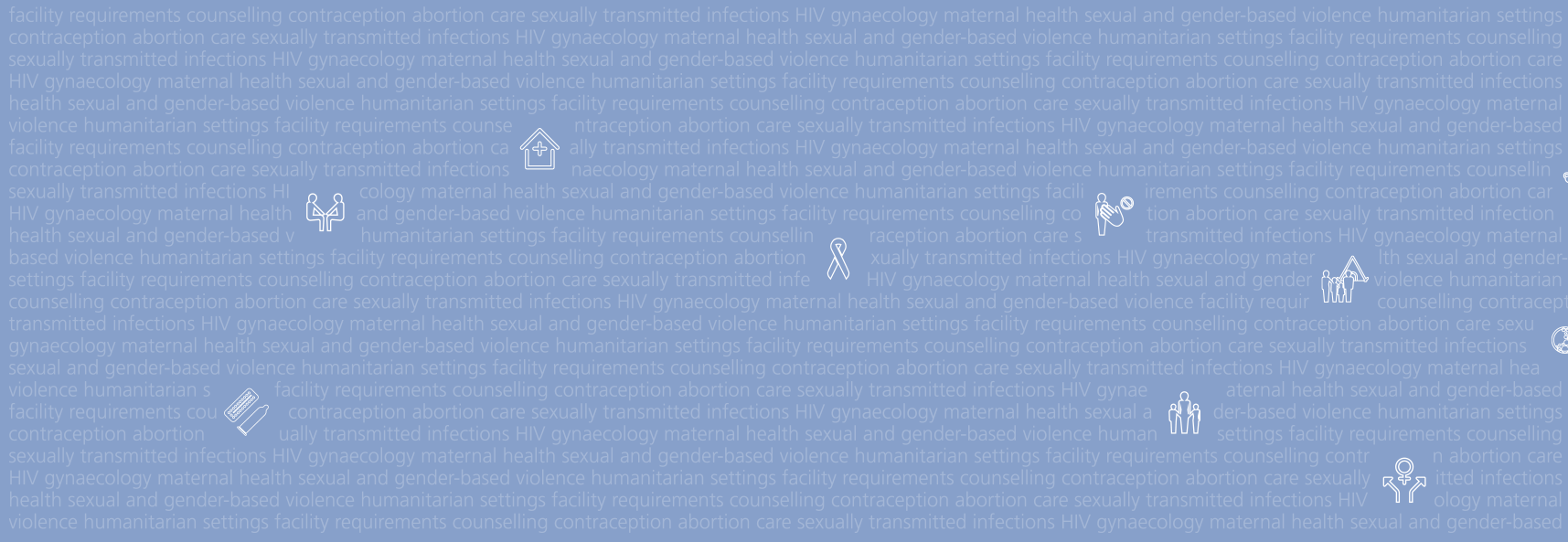 Client-Centred Clinical Guidelines for Sexual and Reproductive Healthcare