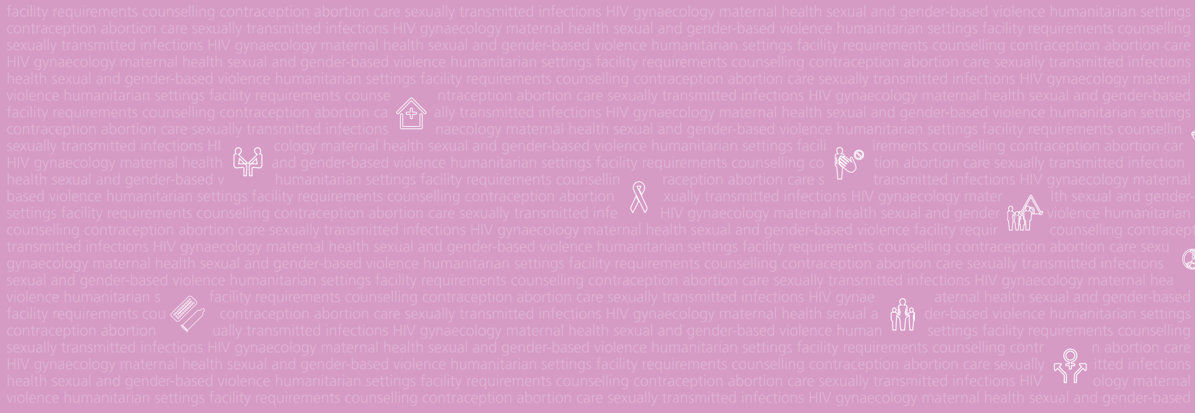 Client-Centred Clinical Guidelines for Sexual and Reproductive Healthcare