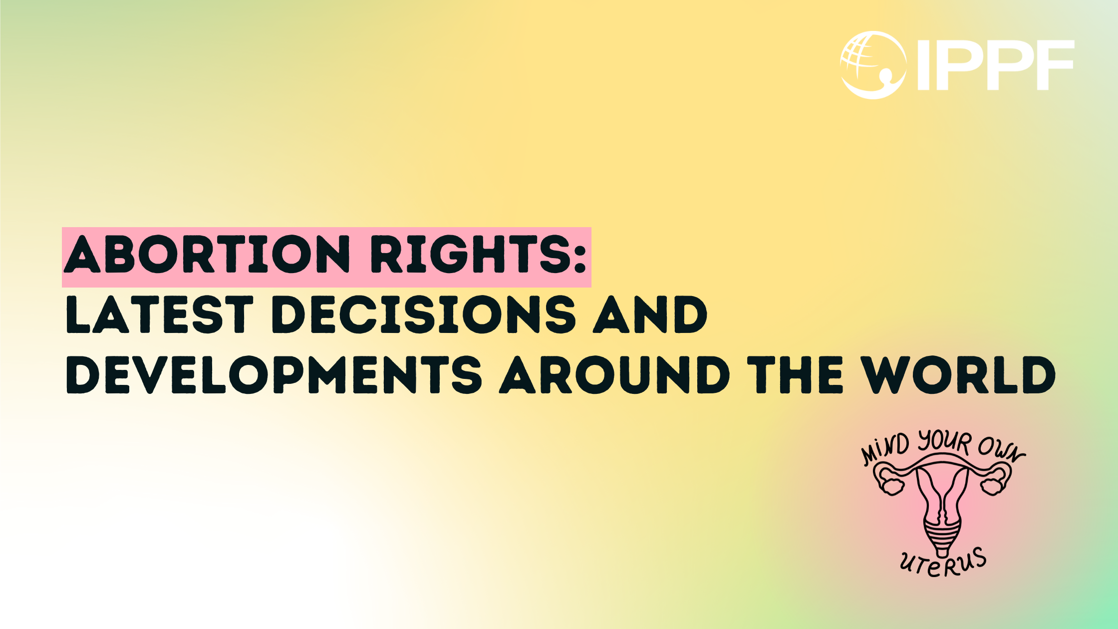Abortion Rights: Latest Decisions and Developments around the World