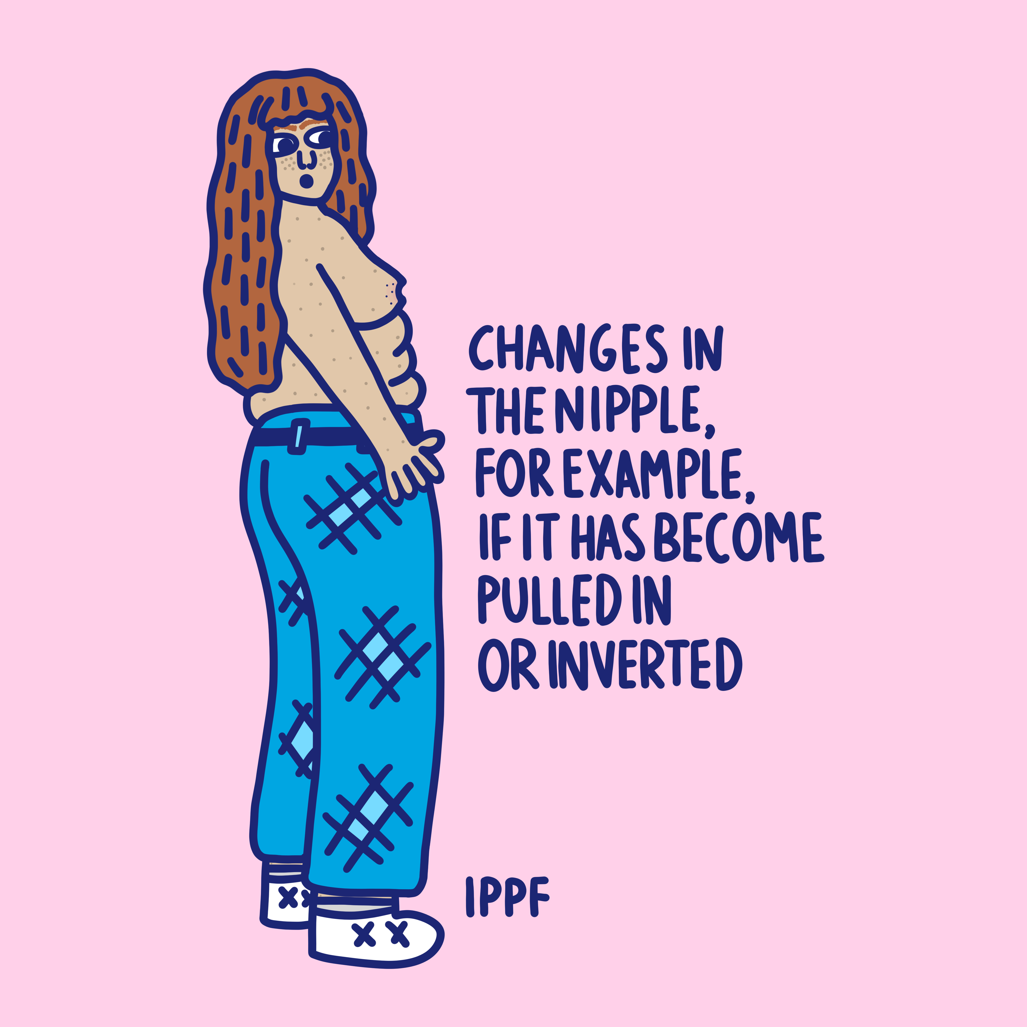 A change in the appearance of the nipple, such as becoming sunken into the breast
