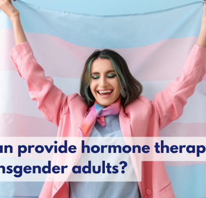 Who can provide hormone therapy for transgender adults? 