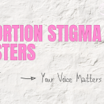 Abortion Stigma Busters