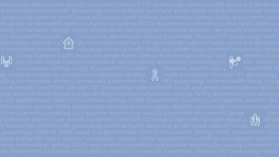 Client-Centred Clinical Guidelines for Sexual and Reproductive Healthcare