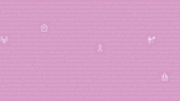 Client-Centred Clinical Guidelines for Sexual and Reproductive Healthcare