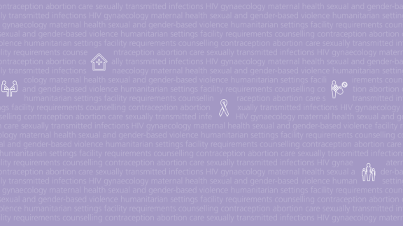 Client-Centred Clinical Guidelines for Sexual and Reproductive Healthcare