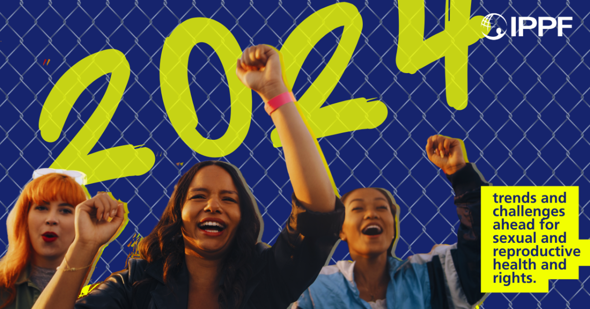 What does the year 2024 hold for us? IPPF